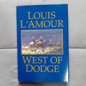 Louis L'Amour WEST OF DODGE 1996 HC/DJ